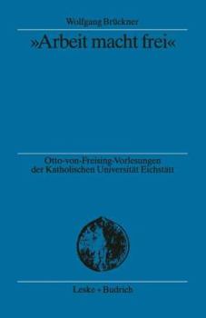 Paperback "Arbeit Macht Frei": Herkunft Und Hintergrund Der Kz-Devise [German] Book