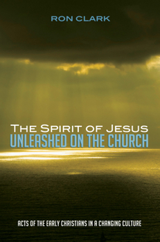 Paperback The Spirit of Jesus Unleashed on the Church Book