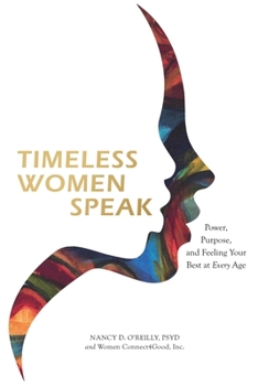Paperback Timeless Women Speak: Power, Purpose, and Feeling Your Best at Every Age Book