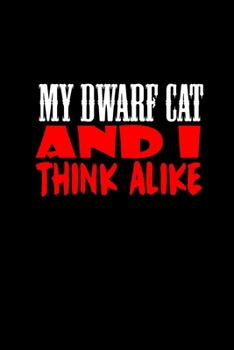 Paperback My dwarf cat and I think alike: 110 Game Sheets - 660 Tic-Tac-Toe Blank Games - Soft Cover Book for Kids for Traveling & Summer Vacations - Mini Game Book