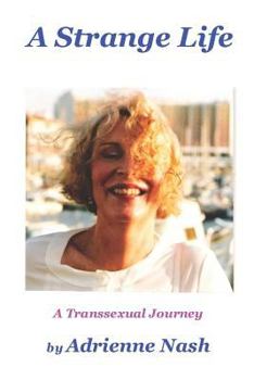 Paperback A Strange Life: A Transsexual Journey Book