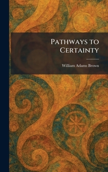 Hardcover Pathways to Certainty Book