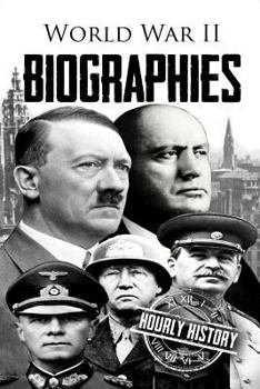 Paperback World War II Biographies: Adolf Hitler, Erwin Rommel, Benito Mussolini, George Patton, Joseph Stalin Book