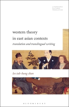 Paperback Western Theory in East Asian Contexts: Translation and Transtextual Rewriting Book