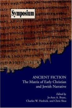 Ancient Fiction: The Matrix of Early Christian And Jewish Narrative (Symposium Series) (Symposium Series)