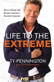 Hardcover Life to the Extreme: How a Chaotic Kid Became America's Favorite Carpenter Book