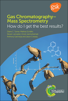 Paperback Gas Chromatography-Mass Spectrometry: How Do I Get the Best Results? Book