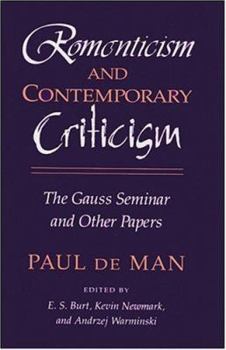 Paperback Romanticism and Contemporary Criticism: The Gauss Seminar and Other Papers Book