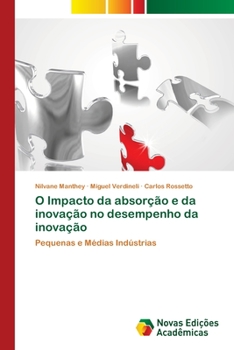 Paperback O Impacto da absorção e da inovação no desempenho da inovação [Portuguese] Book