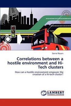 Paperback Correlations between a hostile environment and Hi-Tech clusters Book