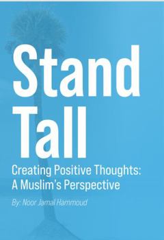 Paperback Stand Tall – Creating Positive Thoughts: A Muslim’s Perspective Book