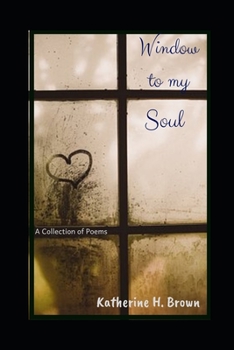 Paperback Window to my Soul: A Collection of Poems Book
