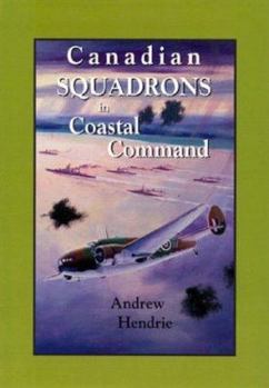 Hardcover Canadian Squadrons in Coastal Command Book