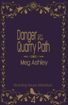 Paperback Danger on the Quarry Path: Boarding House Adventure 4 Book