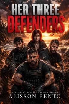 Her Three Defenders: A Military Reverse Harem Romance - Book #2 of the Delta Shield Rescue