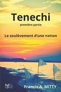 Paperback Tenechi: Le soulèvement d'une nation [French] Book
