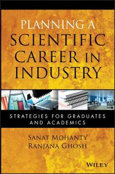 Paperback Planning a Scientific Career in Industry: Strategies for Graduates and Academics Book