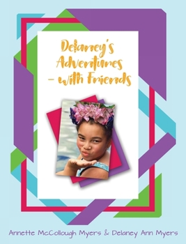 Hardcover Delaney's Adventures with Friends Book