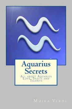 Paperback Aquarius Secrets: All about Aquarius Love, Traits and Special Skills Book