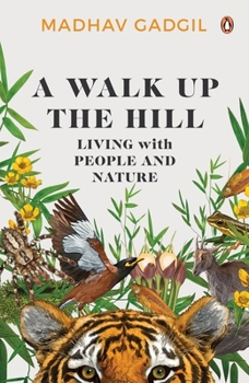 Hardcover A Walk Up the Hill: Living with People and Nature Book