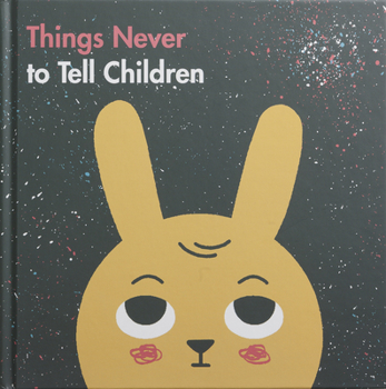 Hardcover Things Never to Tell Children Book