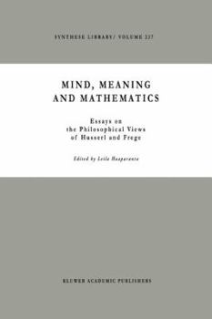 Mind, Meaning and Mathematics: Essays on the Philosophical Views of Husserl and Frege