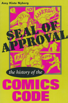Paperback Seal of Approval: The History of the Comics Code Book