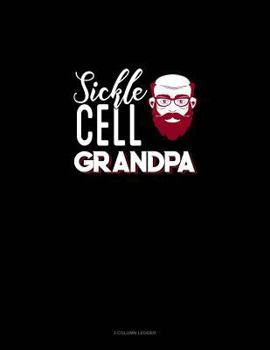 Paperback Sickle Cell Grandpa: 3 Column Ledger Book