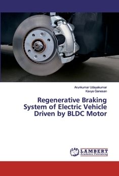Paperback Regenerative Braking System of Electric Vehicle Driven by BLDC Motor Book