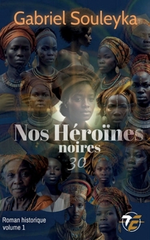 Paperback Nos Héroïnes noires: 30 [French] Book