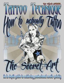 Paperback Tattoo technique (How to actually tattoo): The Secret Art Book