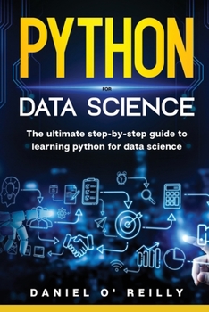 Paperback Python for data science: The ultimate step-by-step guide to learning python for data science Book