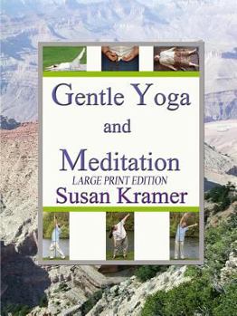 Paperback Gentle Yoga and Meditation, Large Print Edition [Large Print] Book