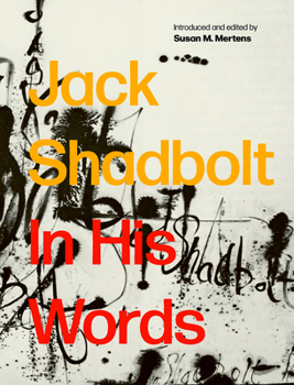 Hardcover Jack Shadbolt: In His Words Book
