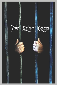 Paperback The Eden cage: Dark meditations Book