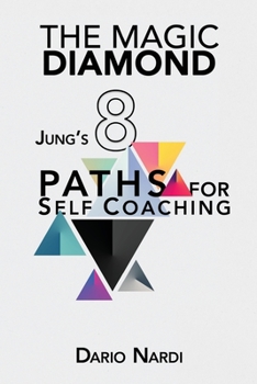 Paperback The Magic Diamond: Jung's 8 Paths for Self-Coaching Book