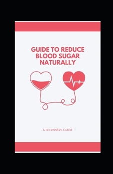 Paperback Guide to Reduce Blood Sugar Naturally Book