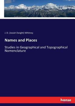 Paperback Names and Places: Studies in Geographical and Topographical Nomenclature Book