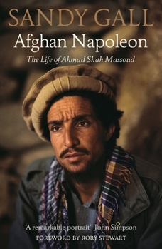 Paperback Afghan Napoleon: The Life of Ahmad Shah Massoud Book