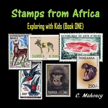 Stamps from Africa: Exploring with Kids (Book ONE)