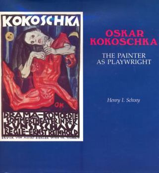 Hardcover Oskar Kokoschka: The Painter As a Playwright Book