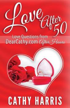 Paperback Love After 50: Love Notes from DearCathy.com After Hours Book