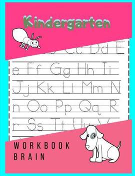 Paperback Kindergarten Workbook Brain: Preschool Workbook - Ages 3 to 5, Colors, Alphabet, Pre-Writing, Pre-Reading, and Phonics, Easy Reader Books (School Z Book