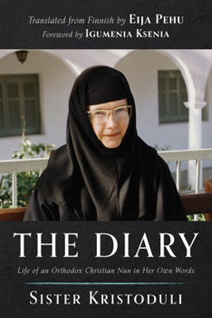 Hardcover The Diary: Life of an Orthodox Christian Nun in Her Own Words Book