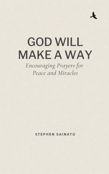 Paperback God Will Make A Way: Encouraging Prayers for Peace and Miracles Book