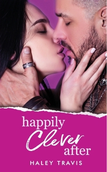 Paperback Happily Clever After: older man, quirky younger woman romance Book