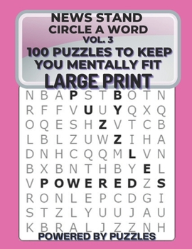 Paperback News Stand Circle a Word Vol.3: 100 Puzzles to Keep You Mentally Fit Large Print [Large Print] Book