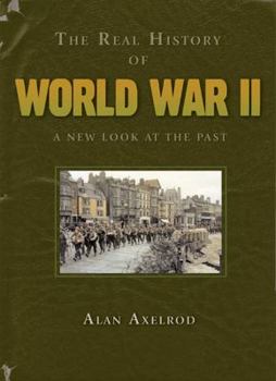The Real History of World War II: A New Look at the Past