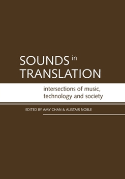 Paperback Sounds in Translation: Intersections of music, technology and society Book