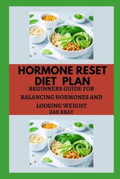 Paperback Hormone Reset Diet Plan: Beginners Guide for Balancing Hormones and Loosing Weight Book